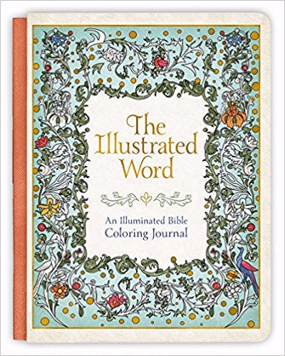 Illustrated Word: An Illuminated Bible Coloring Journal