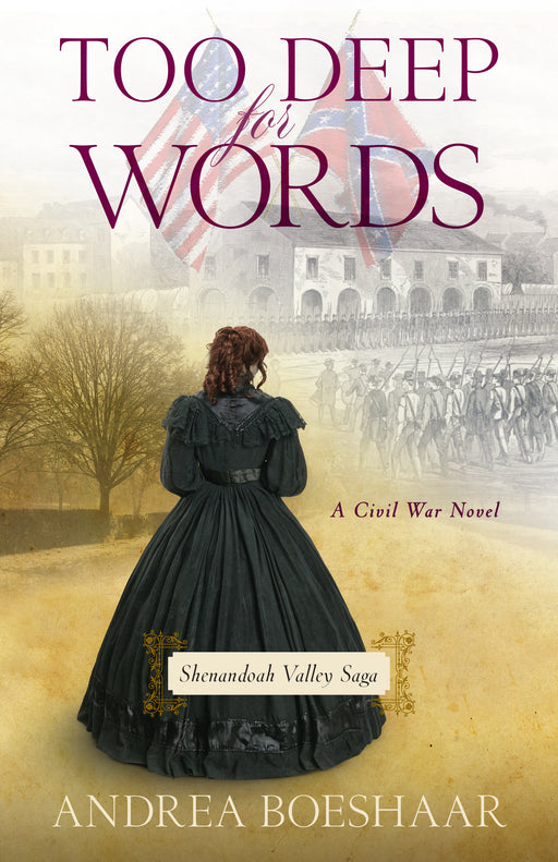 Too Deep For Words: A Civil War Novel (Shenandoah Valley Saga #2)