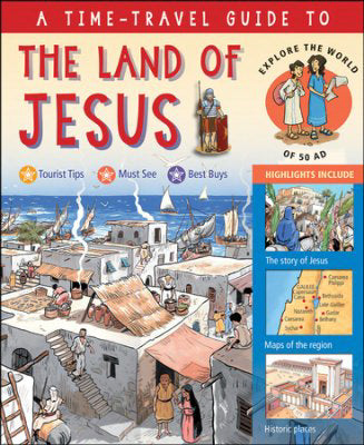 A Time-Travel Guide To The Land Of Jesus