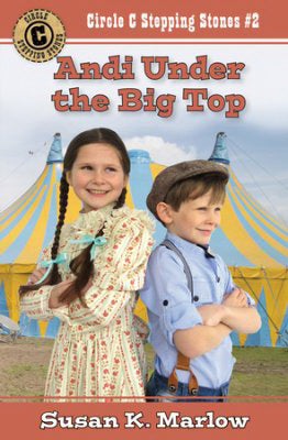 Andi Under The Big Top (Circle C Stepping Stones #2)