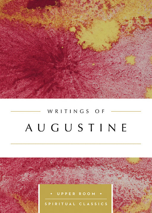 Writings Of Augustine (Upper Room Classics)