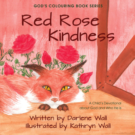 Red Rose Kindness (God's Colouring Book #2)