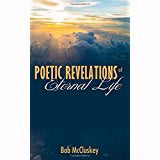 Poetic Revelations Of Eternal Life