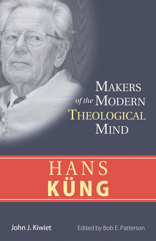 Hans Kung (Makers Of The Modern Theological Mind)
