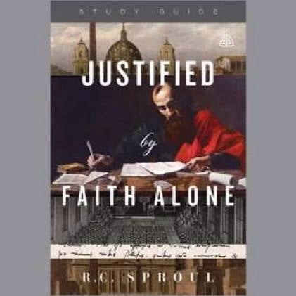 Justified By Faith Alone Study Guide
