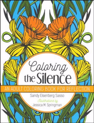 Coloring The Silence: An Adult Coloring Book For Reflection