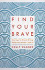 Find Your Brave-Softcover