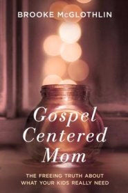 Gospel-Centered Mom