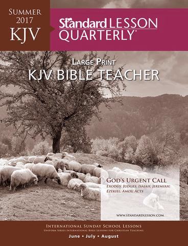 Standard Lesson Quarterly Summer 2018: KJV Adult Bible Teacher Large Print