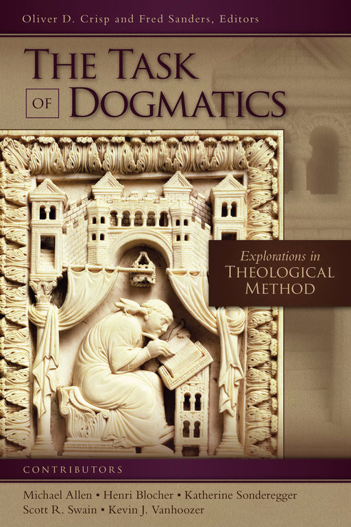The Task Of Dogmatics (Los Angeles Theology Conference Series)