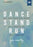 DVD-Dance, Stand, Run Video Study