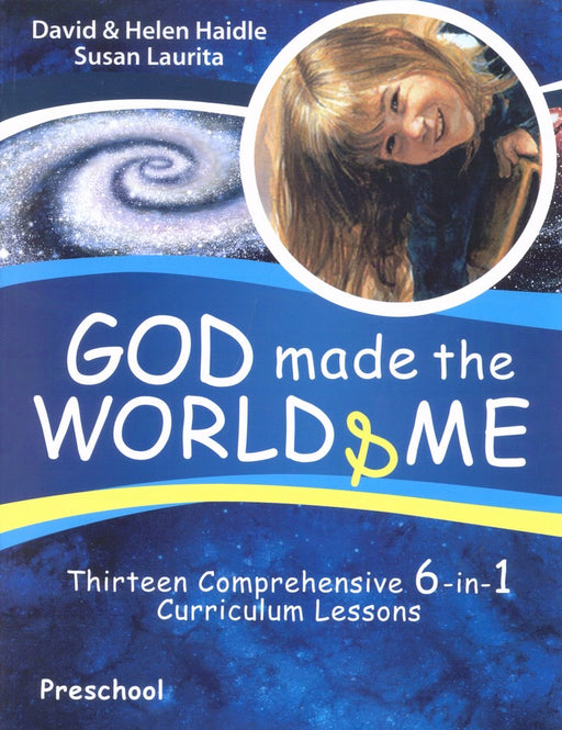 God Made The World & Me: Thirteen Comprehensive 6-In-1 Curriculum Lessons