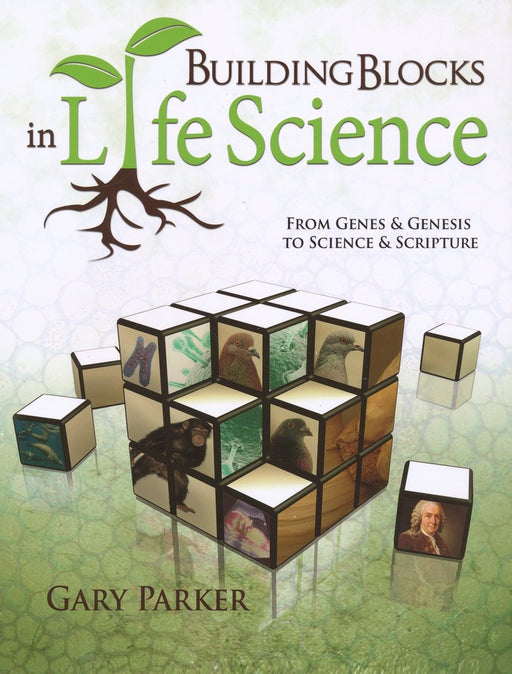 Building Blocks In Life Science: From Genes & Genesis To Science & Scripture