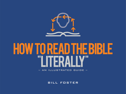 How To Read The Bible Literally: An Illustrated Guide