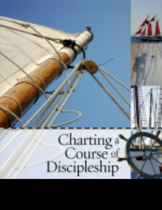 Charting A Course Of Discipleship