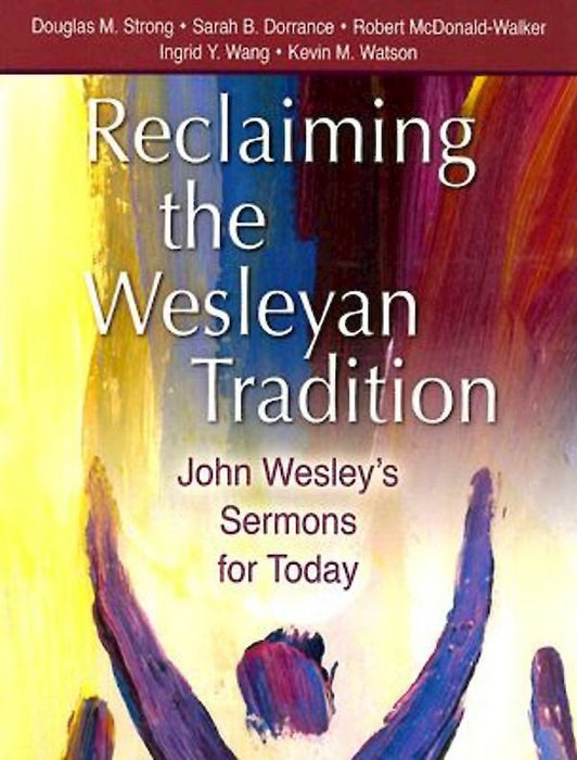 Reclaiming The Wesleyan Tradition