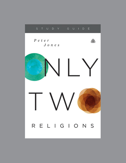 Only Two Religions Study Guide