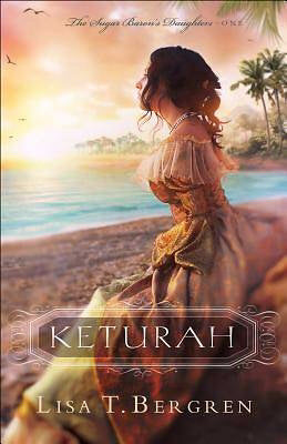 Keturah (The Sugar Baron's Daughters #1)