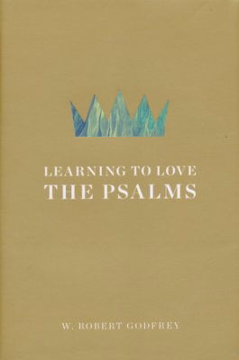 Learning To Love The Psalms-Hardcover