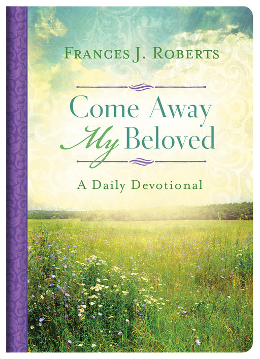 Come Away My Beloved: A Daily Devotional-Hardcover