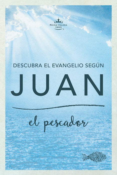 Span-RVR 1960 Fisher Of Men Gospel Of John-Softcover (Descubra El Evangelio Segu00c3u00ban Juan)