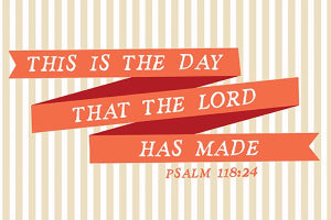 Small-Day The Lord Made (13.5 x 9) Poster