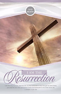Bulletin-We Believe: I Am The Resurrection (John 11:25-26 KJV) (Pack Of 100)  (Pkg-100)