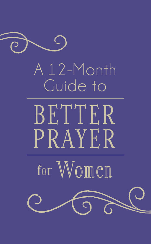 12-Month Guide To Better Prayer For Women