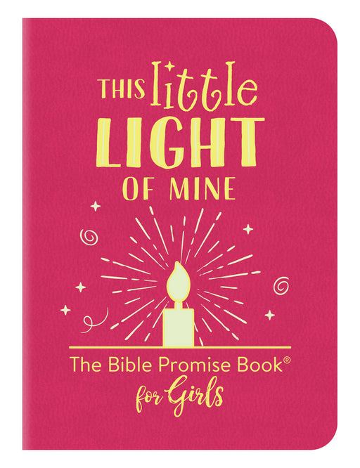This Little Light Of Mine: The Bible Promise Book For Girls