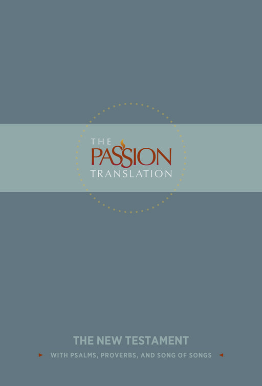 The Passion Translation New Testament With Psalms, Proverbs & Song Of Songs-Slate Hardcover