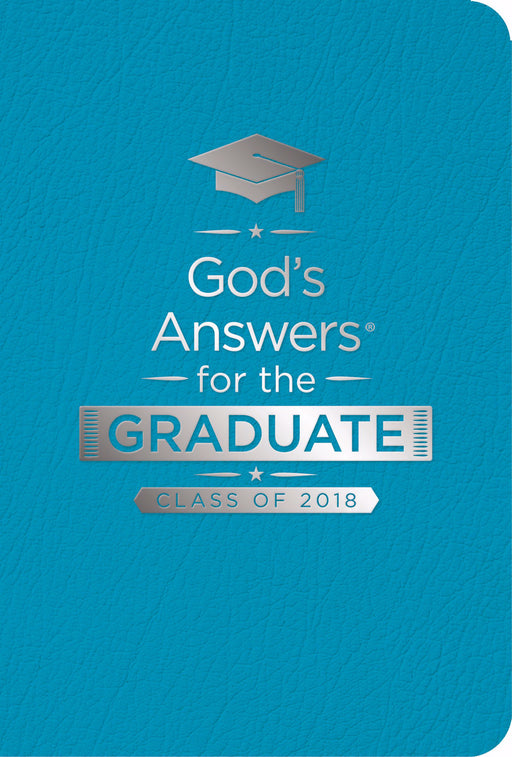 God's Answers For The Graduate: Class Of 2018-Teal Leathersoft