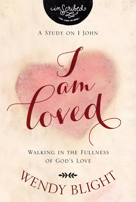 I Am Loved: A Study On 1 John