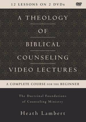 A Theology Of Biblical Counseling Video Lectur DVD