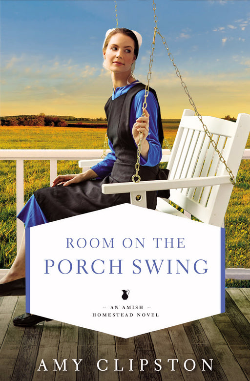 Room On The Porch Swing (Amish Homestead Novel #2)