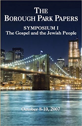 Borough Park Papers (Symposium I): The Gospel And The Jewish People