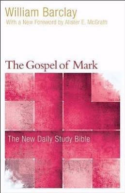 Gospel Of Mark (New Daily Study Bible )