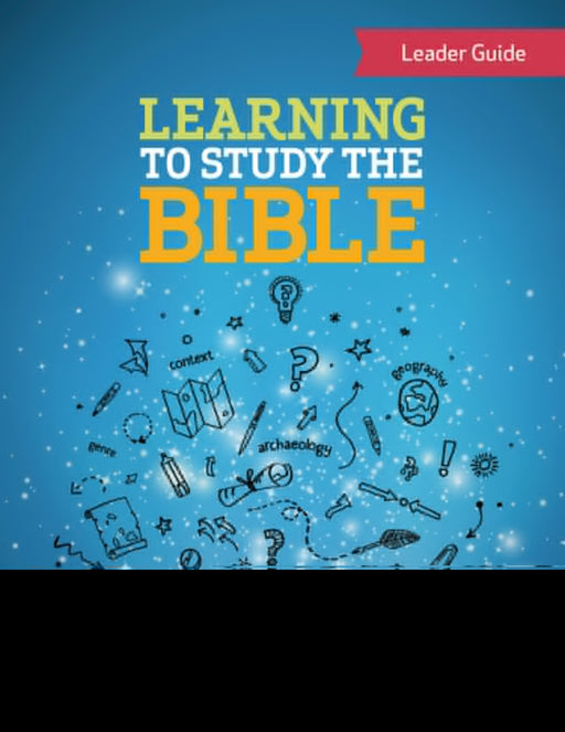 Learning To Study The Bible Leader Guide For Tweens