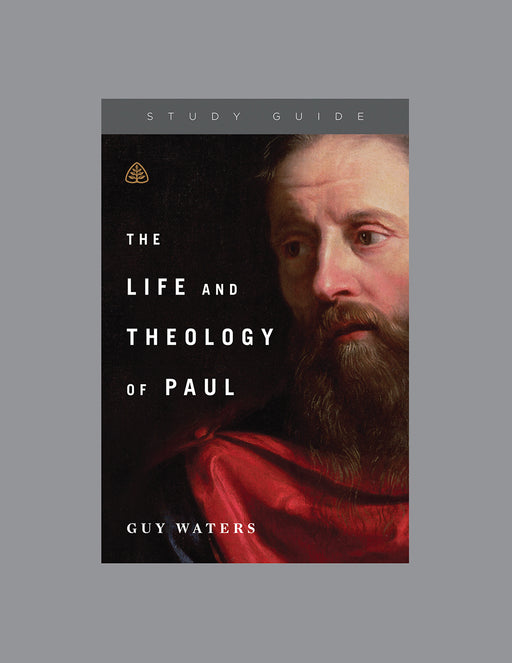 The Life And Theology Of Paul Study Guide