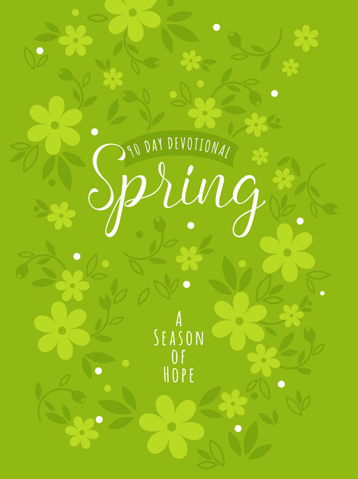 Spring: A Season Of Hope 90-Day Devotional