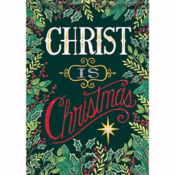 Flag-Garden-Christ Is Christmas (12.5" x 18")