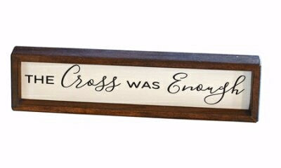 Wall Sign-The Cross Was Enough (12 x 3)
