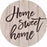 Barrel Top Sign-Home Sweet Home (17" x 17")