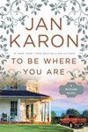 To Be Where You Are (Mitford Novel #14)