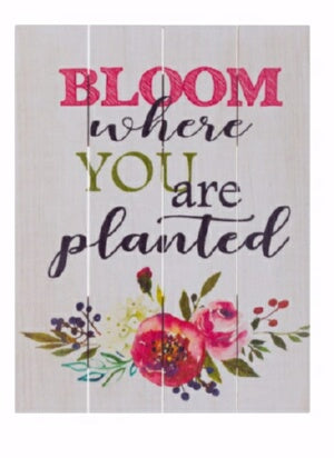 Rustic Pallet Art-Bloom Where You Are (9 x 12)