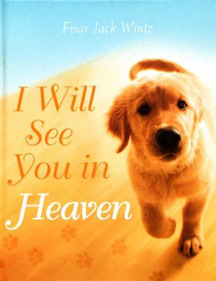 I Will See You In Heaven (Dog Lovers Edition)