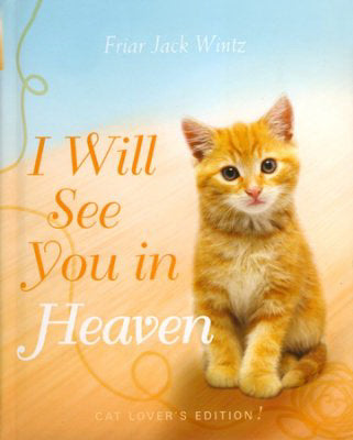 I Will See You In Heaven (Cat Lover"s Edition)