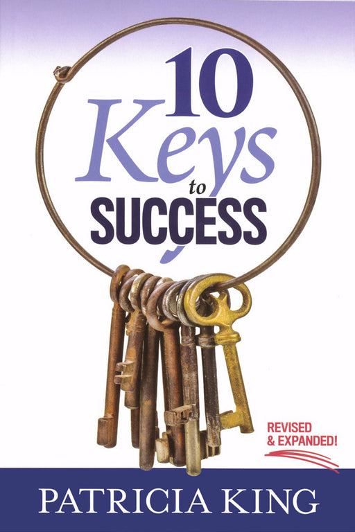10 Keys To Success-Revised And Expanded
