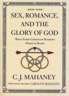 Sex, Romance, And The Glory Of God (Redesign)