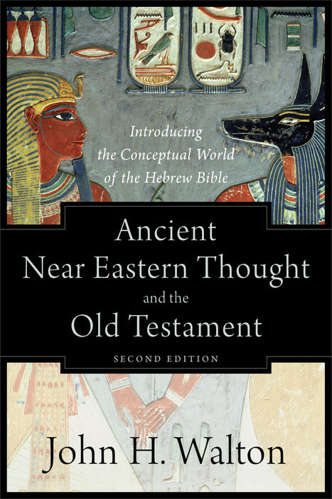 Ancient Near Eastern Thought And The Old Testament (2nd Edition)