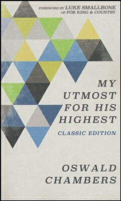 My Utmost For His Highest (Limited Edition) Classi